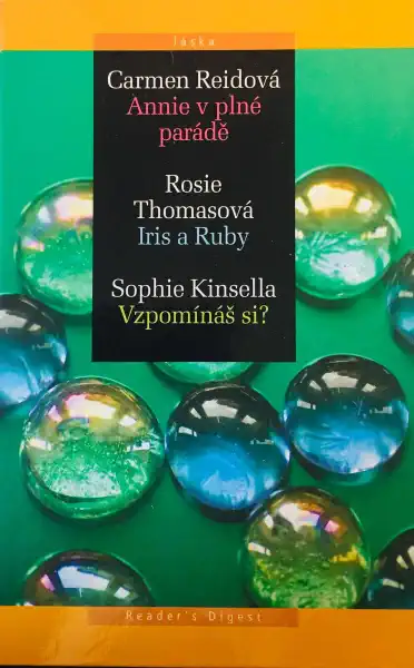 Annie v plné parádě - Carmen Reidová / Iris a Ruby - Rosie Thomasová / Vzpomínáš si? - Sophie Kinsella