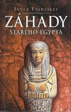 Záhady starého Egypta - Joyce Tyldesley/bazarové zboží/