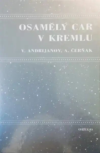 Osamělý car v Kremlu - V. Andrijanov, A. Čerňak