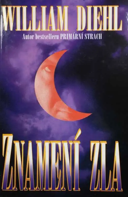 Znamení zla - William Diehl /bazarové zboží/