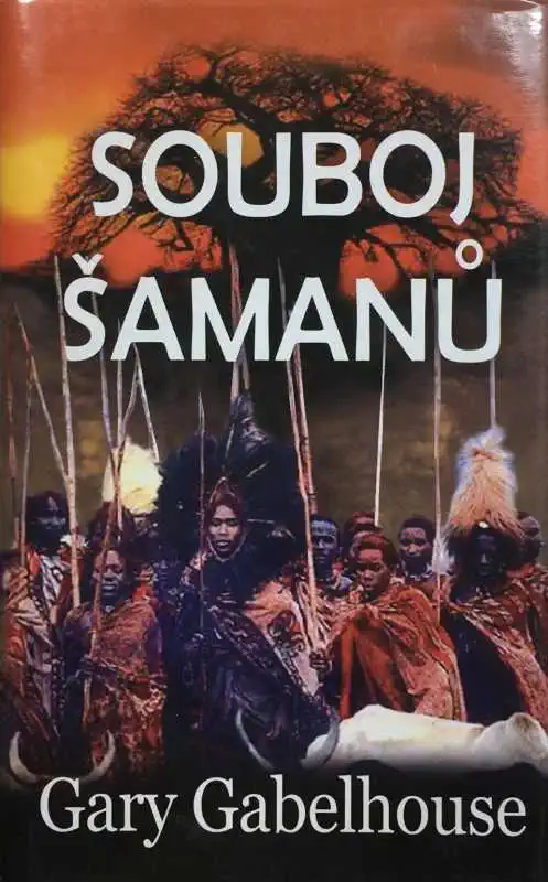 Souboj šamanů - Gary Gabelhouse /bazarové zboží/