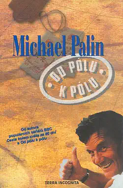 Od pólu k pólu - Michael Palin /bazarové zboží/