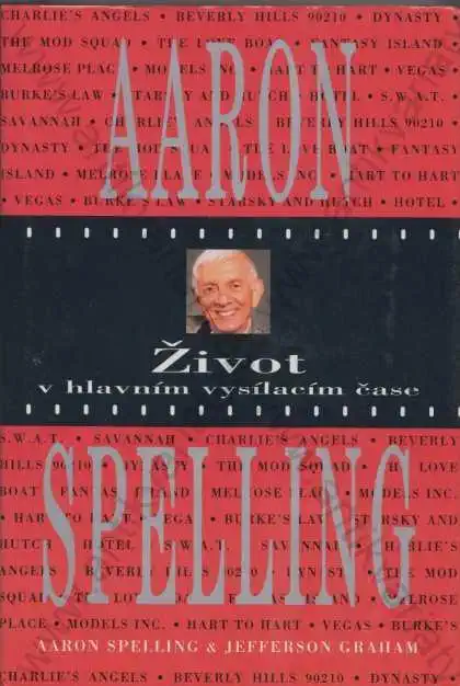 Život v hlavním vysílacím čase - Aaron Spelling & Jefferson Graham