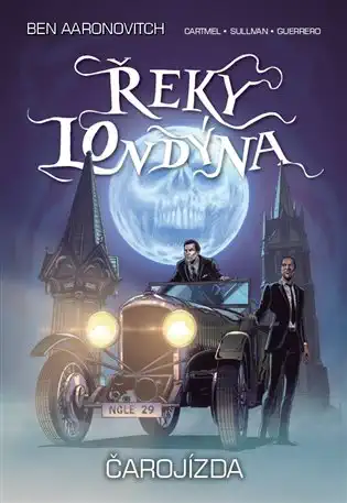 Řeky Londýna - Čarojízda - Ben Aaronovitch