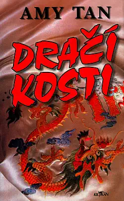 Dračí kosti - Amy Tan