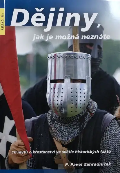 Dějiny, jak je možná neznáte - P. Pavel Zahradníček