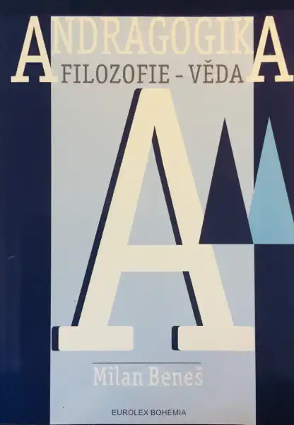 Andragogika - Filozofie - Věda - Milan Beneš