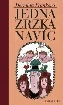 Jedna Zrzka navíc - Hermína Franková /bazarové zboží/