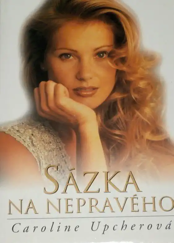 Sázka na nepravého - Caroline Upcherová