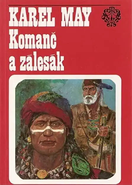 Komanč a zálesák - Karel May /bazarové zboží/