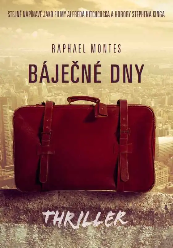 Báječné dny - Raphael Montes