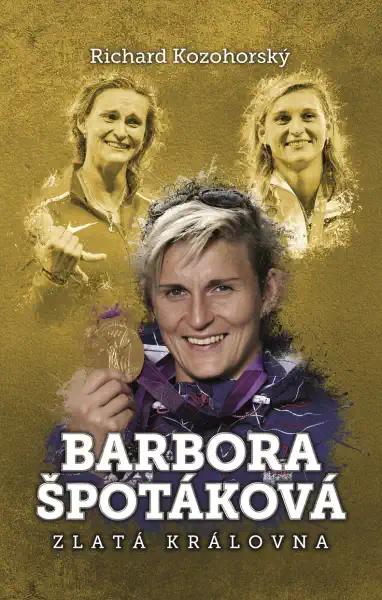 Barbora Špotáková - zlatá královna - Richard Kozohorský