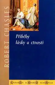 Příběhy lásky a ctnosti - Robert Chasles