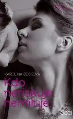 Kdo neriskuje, nemiluje... - Karolína Becková