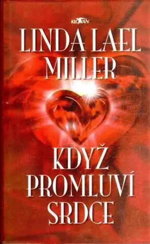 Když promluví srdce - Linda Lael Miller