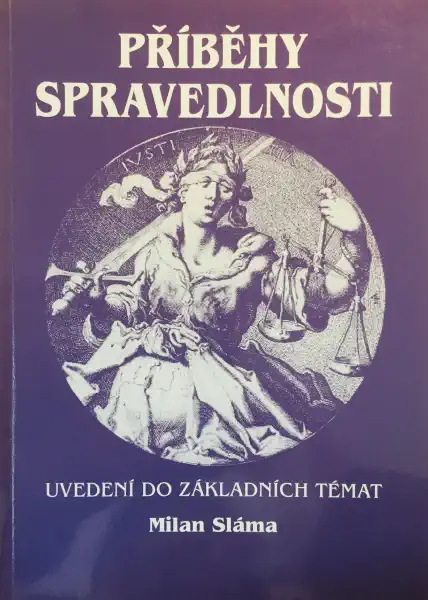 Příběhy spravedlnosti - Milan Sláma /bazarové zboží/