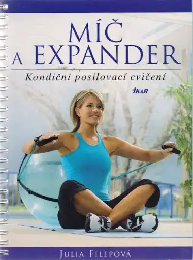 Míč a expander - Julia Filepová /bazarové zboží/