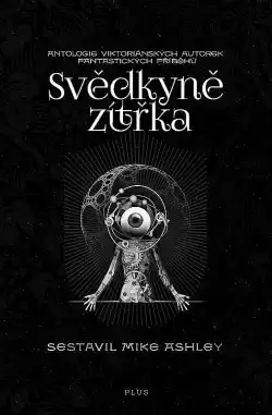Svědkyně zítřka - Mike Ashley