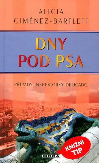 Dny pod psa - Alicia Ciménez-Bartlett