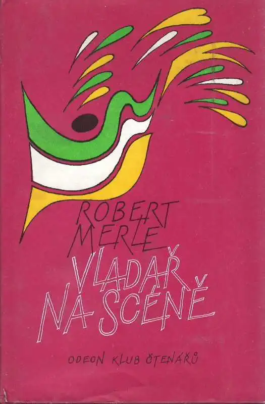 Vladař na scéně - Robert Merle /bazarové zboží/