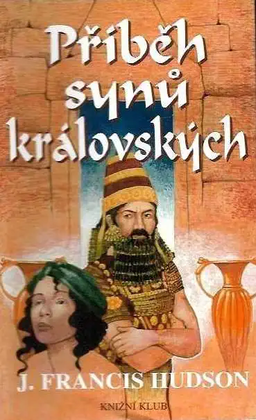 Příběh synů královských - J. Francis Hudson