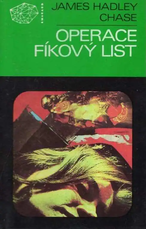 Operace fíkový list - James Hadley Chase /bazarové zboží/