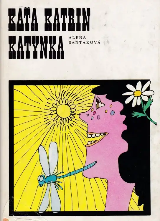 Káťa Katrin Katynka - Alena Santarová /bazarové zboží/