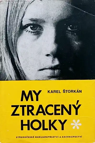 My ztracený holky - Karel Štorkán /bazarové zboží/