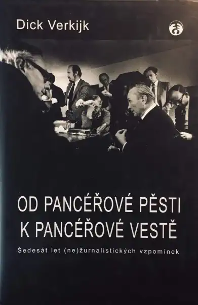 Od pancéřové pěsti k pancéřové vestě - Dick Verkijk