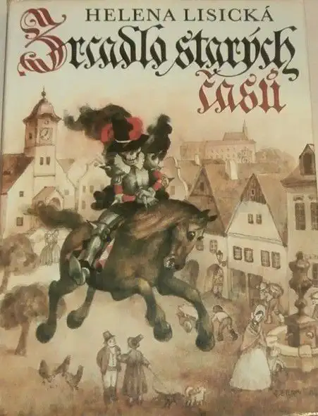Zrcadlo starých časů - Helena Lisická /bazarové zboží/