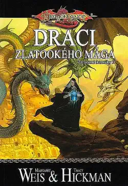 Draci zlatookého mága - Tracy Hickman & Margaret Weis