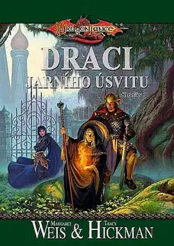 Draci jarního úsvitu - Tracy Hickman & Margaret Weis