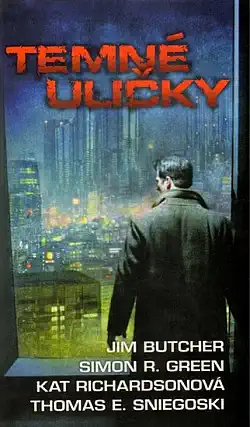 Temné uličky - Simon R. Green, Jim Butcher, Thomas Sniegoski & Kat Richardson