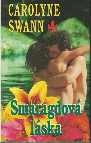 Smaragdová láska - Carolyne Swan /bazarové zboží/