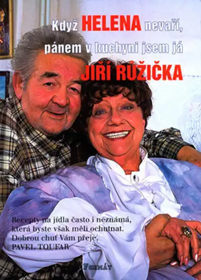 Když Helena nevaří, pánem v kuchyni jsem já - Jiří Růžička