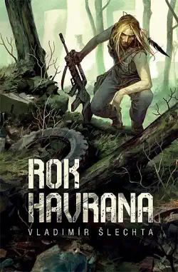 Rok havrana - Vladimír Šlechta