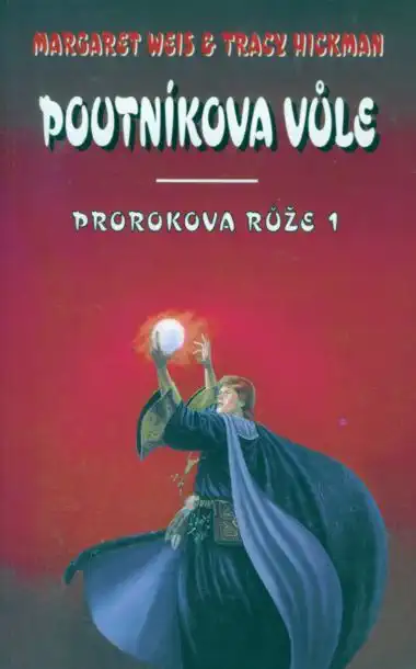 Poutníkova vůle - Margaret Weis & Tracy Hickman