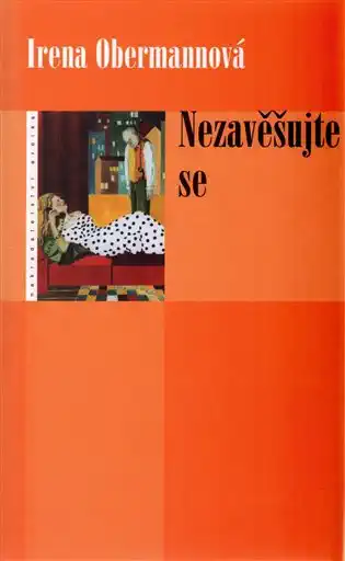 Nezavěšujte se - Irena Obermannová