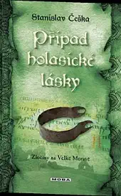 Případ holasické lásky - Stanislav Češka