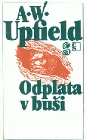 Odplata v buši - A.W. Upfield /bazarové zboží/