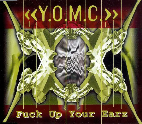 Y.O.M.C. - Fuck Up Your Earz - CD /plast slim/bazarové zboží/