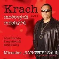 Miroslav "Sanctus" Saidl - Krach močových měchýřů - CD /plast/