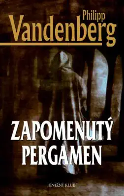 Zapomenutý pergamen - Philipp Vandenberg /bazarové zboží/