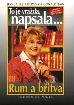 To je vražda, napsala... - Rum a břitva - Jessica Fletcherová & Donald Bain /bazarové zboží/