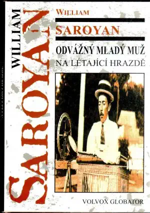 Odvážný mladý muž na létající hrazdě - William Saroyan