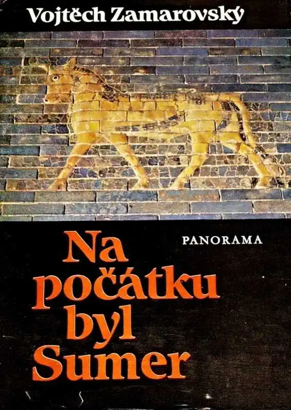 Na počátku byl Sumer - Vojtěch Zamarovský /bazarové zboží/