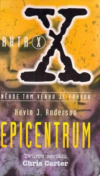 Akta X - Epicentrum - Kevin J. Anderson /bazarové zboží/