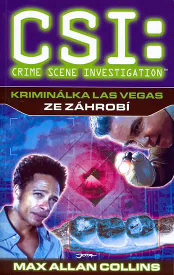 CSI: Kriminálka Las Vegas - Ze záhrobí - Max Allan Collins /bazarové zboží/