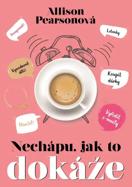 Nechápu, jak to dokáže - Allison Pearsonová
