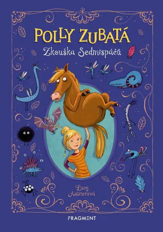 Polly Zubatá - Zkouška Sedmispáčů - Lucy Astnerová